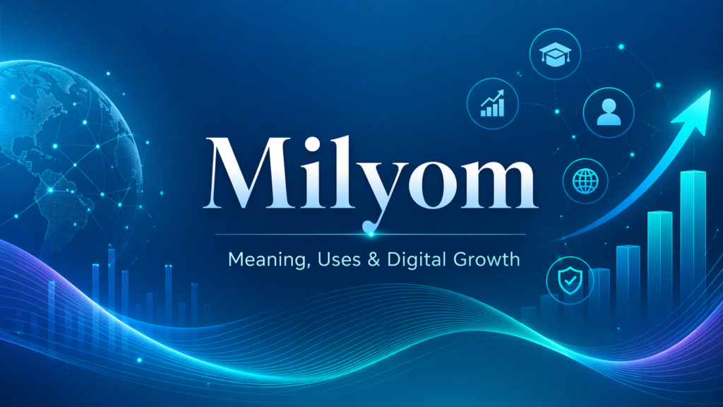 Milyom: Meaning, Uses, and Why This Word Is Getting Attention