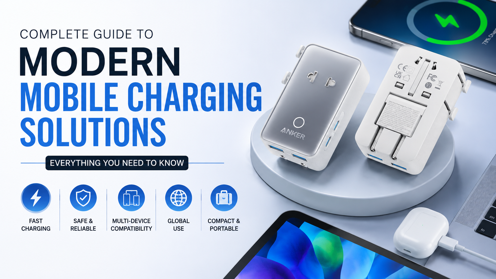Complete Guide to Modern Mobile Charging Solutions