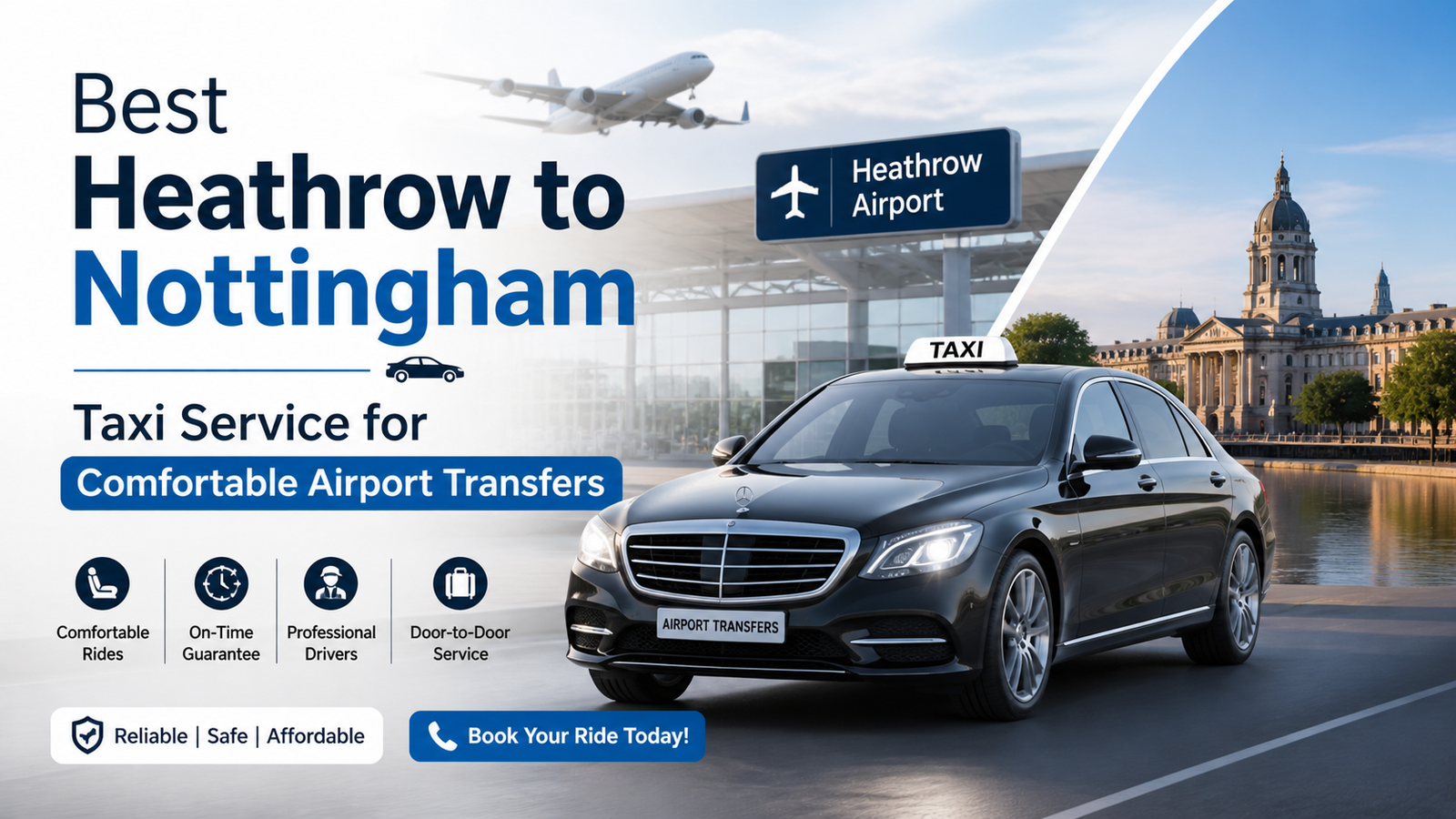 Best Heathrow to Nottingham Taxi Service for Comfortable Airport Transfers