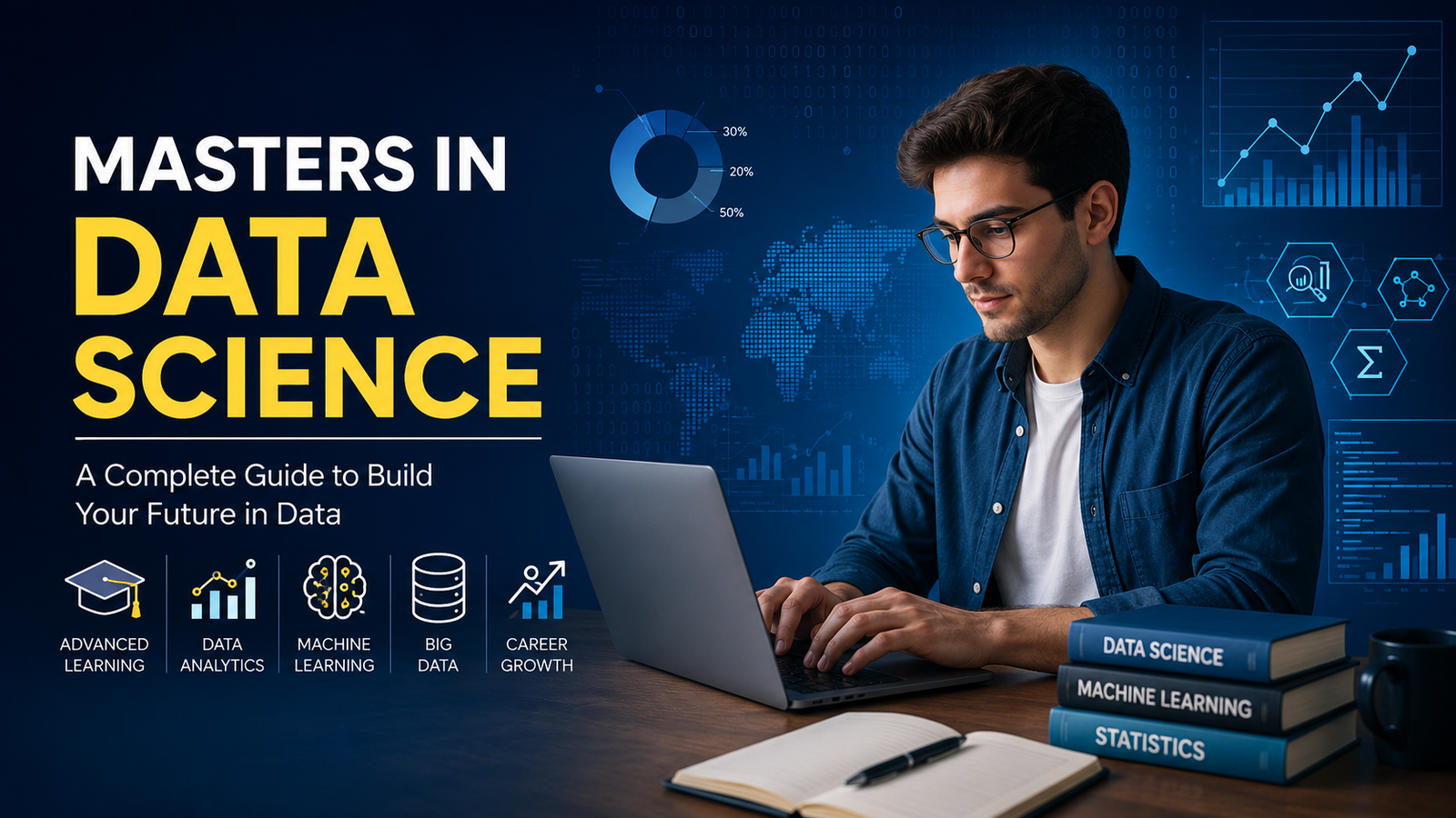 Masters in Data Science: A Complete Guide to Build Your Future in Data